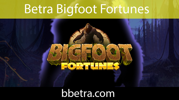 Betra bigfoot fortunes slotuyla revaçtaki sitedir.